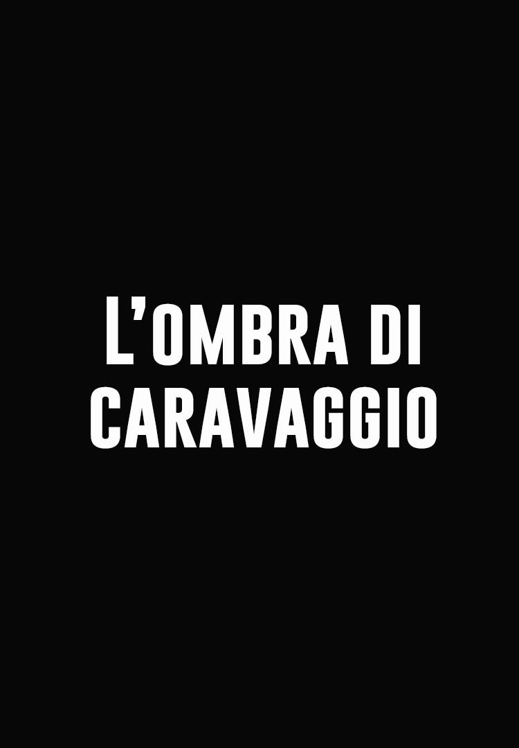 L’ombra di Caravaggio